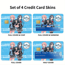 Load image into Gallery viewer, My Teen Romantic Comedy SNAFU Hachiman Hikigaya, Yukino Yukinoshita, Yui Yuigahama Credit Card Skins (4-in-1 Pack)