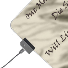 Load image into Gallery viewer, One man will die, so his village will live on... RGB LED Mouse Pad (Desk Mat)
