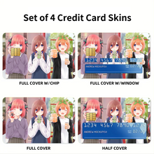 Load image into Gallery viewer, The Quintessential Quintuplets Miku Nakano, Itsuki Nakano, Nino Nakano, Yotsuba Nakano, Ichika Nakano  Credit Card Skins (4-in-1 Pack)
