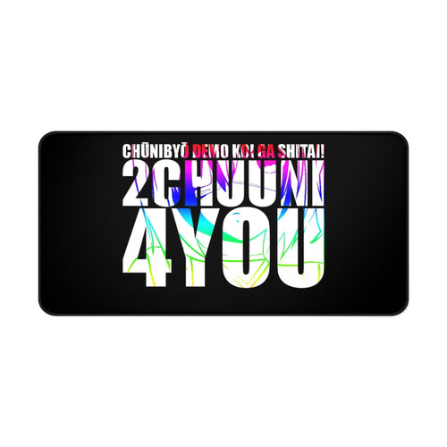 2 Chuuni 4 You Mouse Pad (Desk Mat)