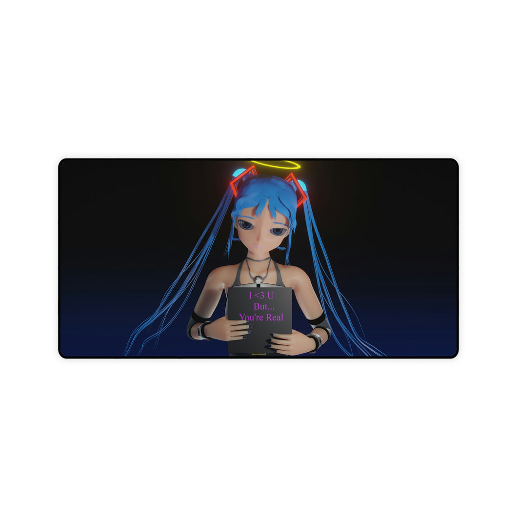 I Love You But Youre Real Mouse Pad (Desk Mat)
